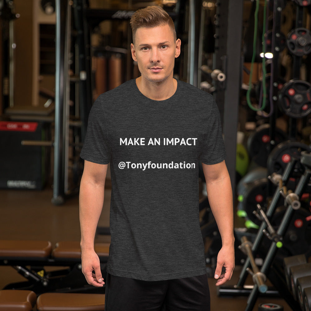 Make an Impact- Short-Sleeve Unisex T-Shirt