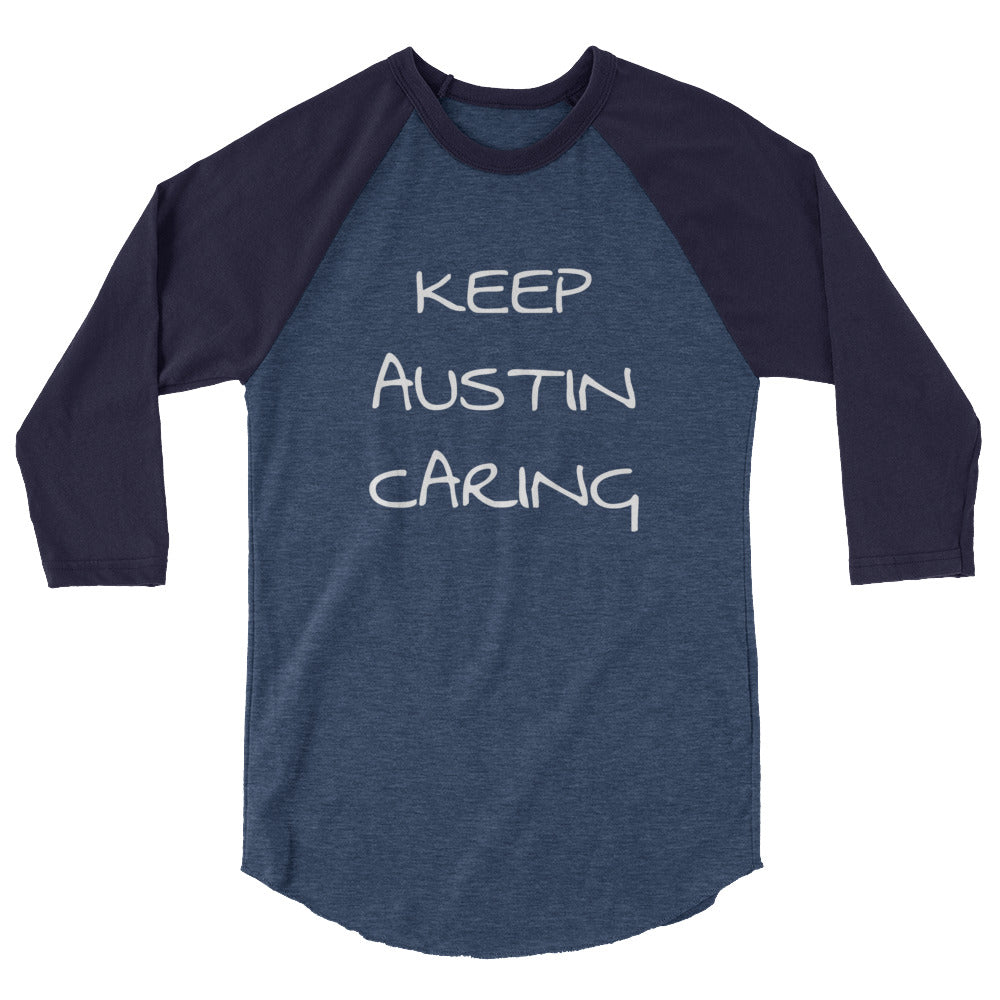 TF Keep Austin Caring 3/4 sleeve raglan shirt