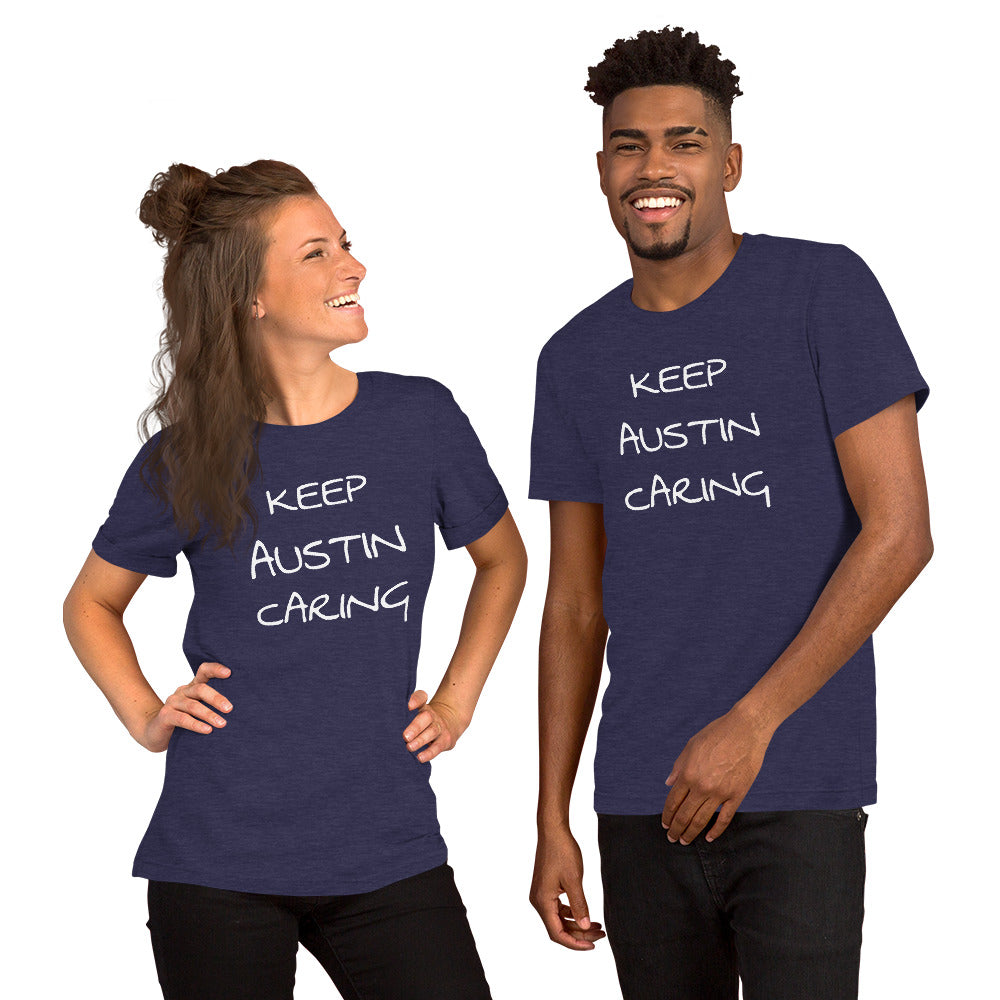"Keep Austin Caring" Unisex- Bella & Canvas