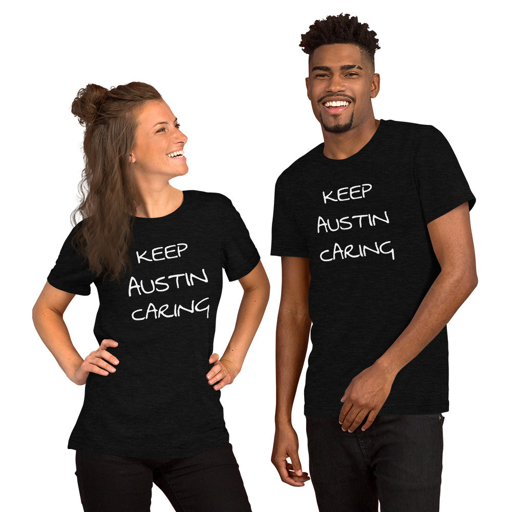 "Keep Austin Caring" Unisex- Bella & Canvas