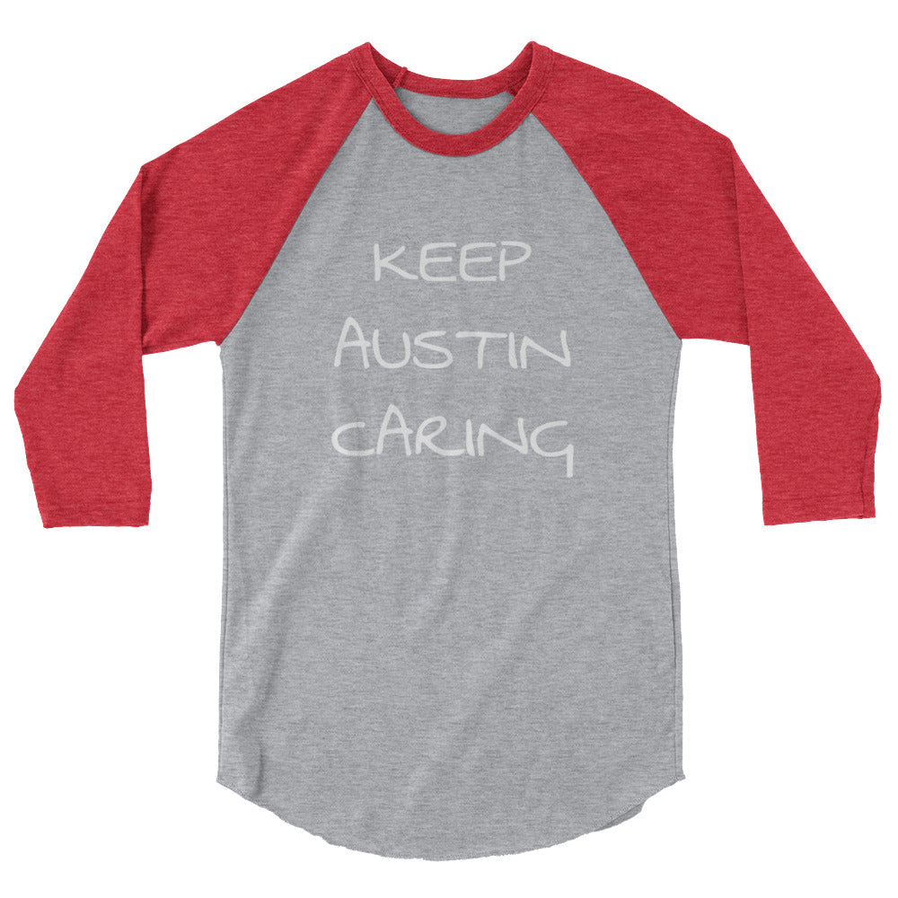 TF Keep Austin Caring 3/4 sleeve raglan shirt