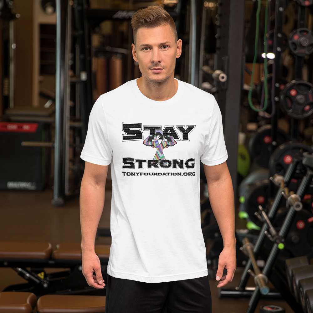 Stay Strong Short-Sleeve Unisex T-Shirt