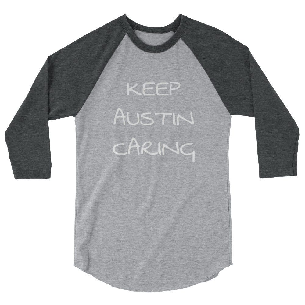 TF Keep Austin Caring 3/4 sleeve raglan shirt